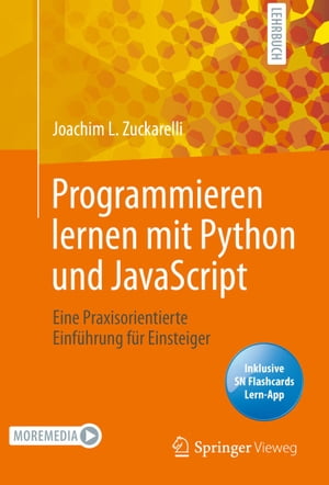 Programmieren lernen mit Python und JavaScript Eine praxisorientierte Einf?hrung f?r Einsteiger