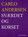 Sv rdet og korset【電子書籍】 Carlo Andersen