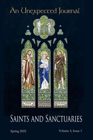 An Unexpected Journal: Saints and Sanctuaries