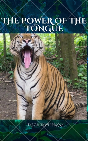 THE POWER OF THE TONGUE