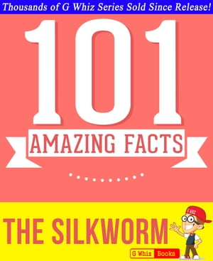 The Silkworm - 101 Amazing Facts You Didn't Know