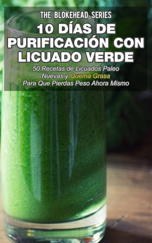 10 Días de Purificación con Licuado Verde