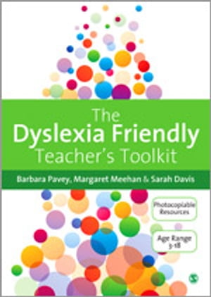 The Dyslexia-Friendly Teacher′s Toolkit Strategies for Teaching Students 3-18