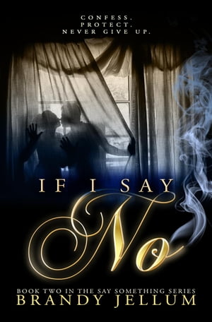 If I Say No The Say Something Series, #2【電