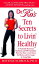 Dr. Ro's Ten Secrets to Livin' Healthy