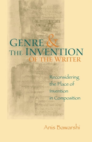Genre And The Invention Of The Writer Reconsidering the Place of Invention in Composition
