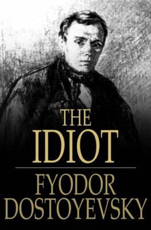 The Idiot original editionŻҽҡ[ Fyodor Dostoyevsky ]