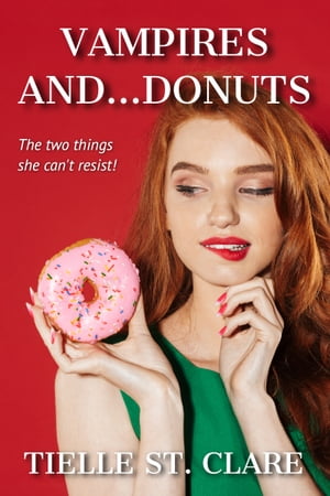 Vampires and Donuts【電子書籍】[ Tielle St