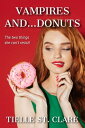 Vampires and Donuts【電子書籍】[ Tielle St