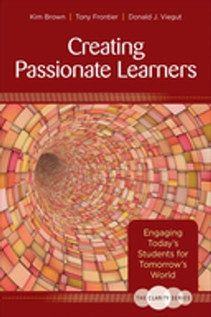 The Clarity Series: Creating Passionate Learners
