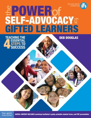 The Power of Self-Advocacy for Gifted Learners: Teaching the 4 Essential Steps to Success