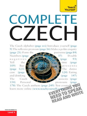 Complete Czech Beginner to Intermediate Course Learn to read, write, speak and understand a new language with Teach Yourself【電子書籍】[ David Short ]