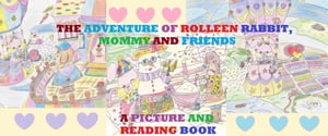 The Adventure of Rolleen Rabbit, Mommy and Friends