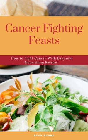 Cancer Fighting Feasts