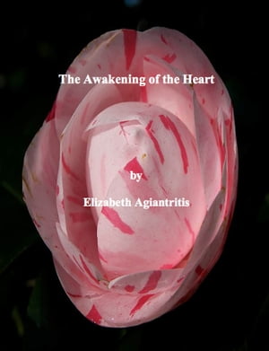 The Awakening of the Heart