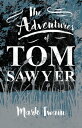The Adventures of Tom Sawyer【電子書籍】 Mark Twain