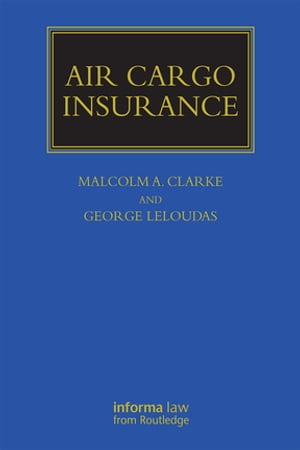 楽天楽天Kobo電子書籍ストアAir Cargo Insurance【電子書籍】[ George Leloudas ]