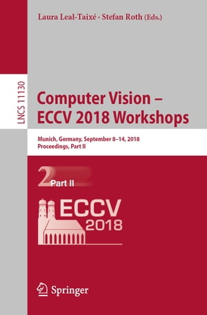 Computer Vision ? ECCV 2018 Workshops Munich, Germany, September 8-14, 2018, Proceedings, Part IIŻҽҡ