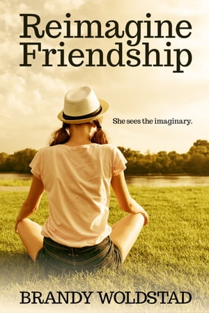 Reimagine Friendship【電子書籍】[ Brandy W