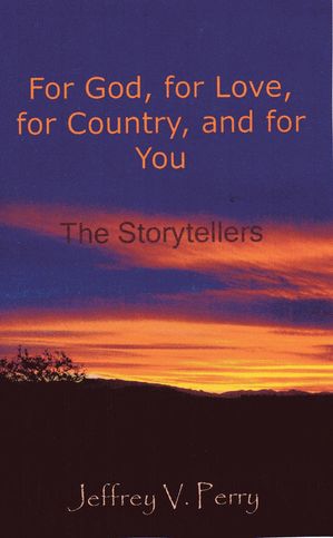 For God, for Love, for Country, and for You (The Storytellers)