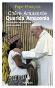 Ch?re Amazonie - Querida Amazonia Exhortation apostolique post-synodale