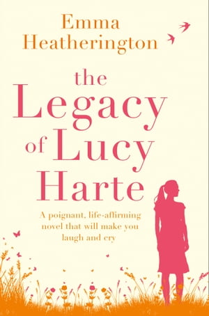 The Legacy of Lucy Harte【電子書籍】[ Emma Heatherington ]