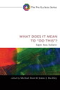 What Does It Mean to “Do This”? Supper, Mass, Eucharist【電子書籍】(3)