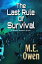 The Last Rule of Survival: A Daniel Bennett StoryŻҽҡ[ M.E. Owen ]