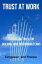 Trust At Work: Tactics and Tools for Building High Performing TeamsŻҽҡ[ Roger Ferguson ]