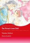 The Prince's Love-Child (Mills & Boon Comics) Mills & Boon Comics【電子書籍】[ Sharon Kendrick ]