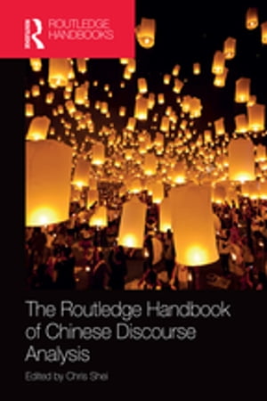 The Routledge Handbook of Chinese Discourse Analysis
