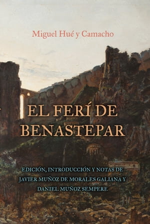 El ferí de Benastepar, o los moros de Sierra Bermeja