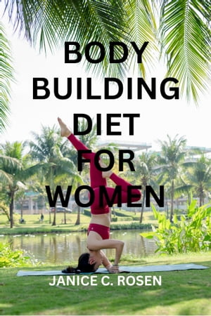 BODY BUILDING DIET FOR WOMEN