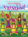 Let 039 s Celebrate Vaisakhi (Punjab 039 s Spring Harvest Festival, Maya Neel 039 s India Adventure Series, Book 7) (Volume 7)【電子書籍】 Ajanta Chakraborty