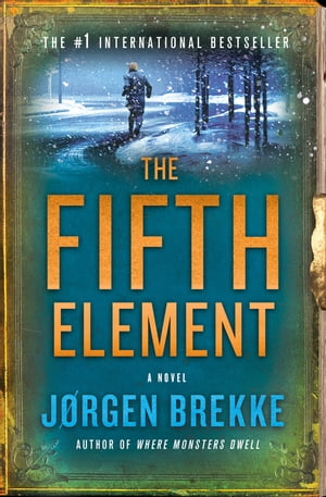 The Fifth Element A NovelŻҽҡ[ Jorgen Brekke ]