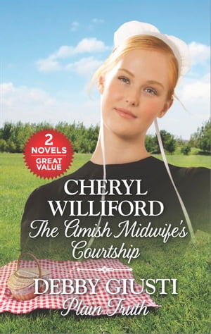 The Amish Midwife's Courtship and Plain Truth【電子書籍】[ Cheryl Williford ]