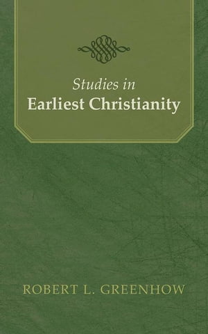 Studies in Earliest Christianity