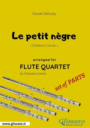 Le petit nègre - Flute Quartet set of PARTS