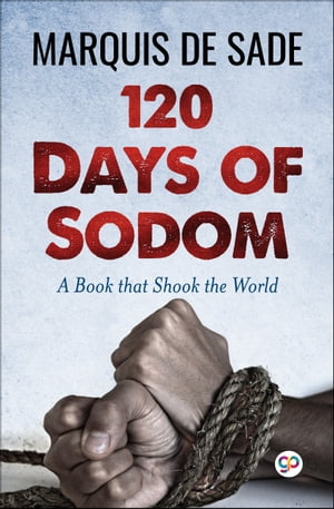 120 Days of Sodom【電子書籍】 Marquis de Sade