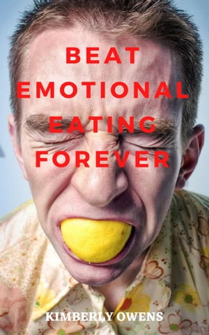 BEAT EMOTIONAL EATING FOREVER