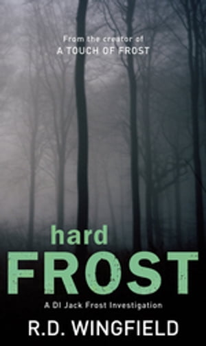 Hard Frost (DI Jack Frost Book 4)