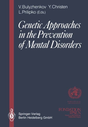 Genetic Approaches in the Prevention of Mental Disorders Proceedings of the joint-meeting organized by the World Health Organization and the Fondation Ipsen in Paris, May 29?30, 1989【電子書籍】