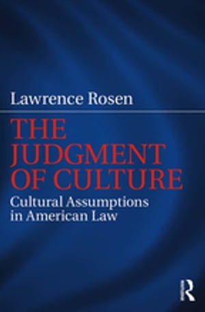 The Judgment of Culture Cultural Assumptions in American Law