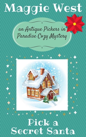 ŷKoboŻҽҥȥ㤨Pick a Secret Santa Antique Pickers in Paradise Cozy Mystery Series, #9Żҽҡ[ Maggie West ]פβǤʤ146ߤˤʤޤ