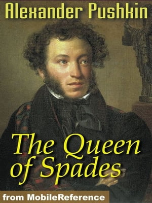 The Queen Of Spades: (Pique Dame) (Mobi Classics)Żҽҡ[ Alexander Pushkin,H. Twitchell (Translator) ]