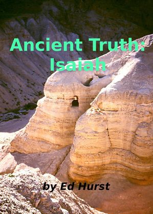 Ancient Truth: Isaiah