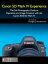 Canon 5D Mark IV Experience - The Still Photography Guide to Operation and Image Creation with the Canon EOS 5D Mark IV