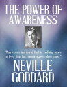 The Power of Awareness【電子書籍】 Neville Goddard