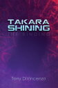 Takara Shining The Binding【電子書籍】 Tony DiVincenzo