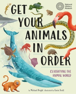 ŷKoboŻҽҥȥ㤨Get Your Animals in Order: Classifying the Animal WorldŻҽҡ[ Michael Bright ]פβǤʤ2,474ߤˤʤޤ
